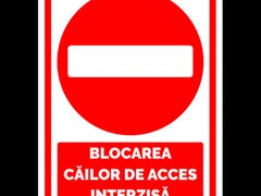 Semn pentru blocarea cailor de acces interzisa
